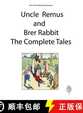 【3-4周达】Uncle Remus and Brer Rabbit the Complete Tales [9781927558331]