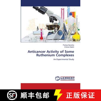 预订 Anticancer Activity of Some Ruthenium Complexes [9783659491375]
