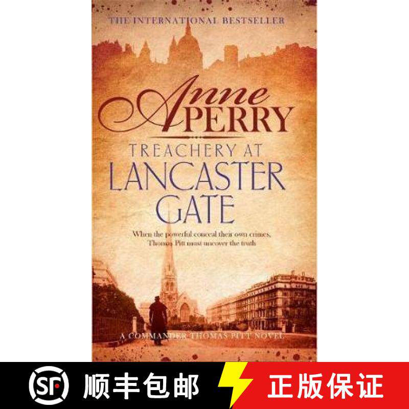【3-4周达】Treachery at Lancaster Gate (Thomas Pitt Mystery, Book 31): Anarchy and corruption stalk t... [9781472219534]