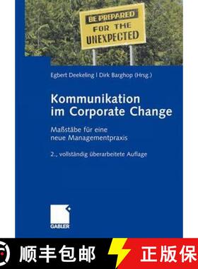 【3-4周达】Kommunikation Im Corporate Change: Massstabe Fur Eine Neue Managementpraxis (2nd vollstän... [9783834907424]
