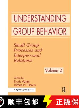 【3-4周达】Understanding Group Behavior: Volume 1: Consensual Action by Small Groups; Volume 2: Small... [9781138179684]