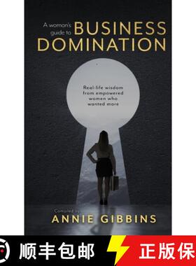 【3-4周达】A Woman's Guide to Business Domination: Real-life wisdom from empowered women who wanted more [9781922969002]
