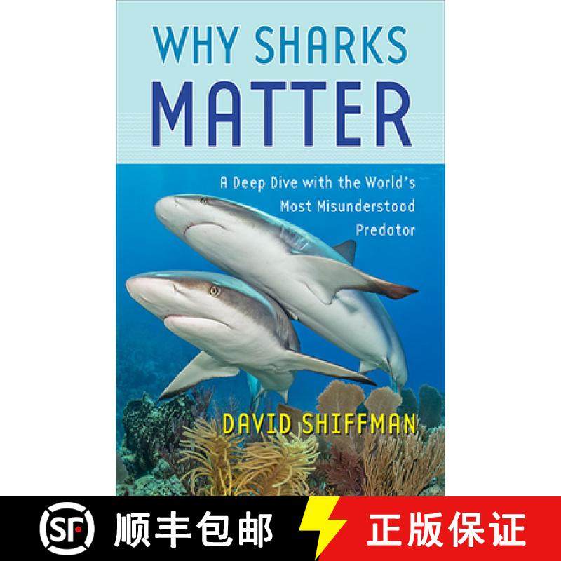 【3-4周达】Why Sharks Matter: A Deep Dive with the World's Most Misunderstood Predator [9781421443645]
