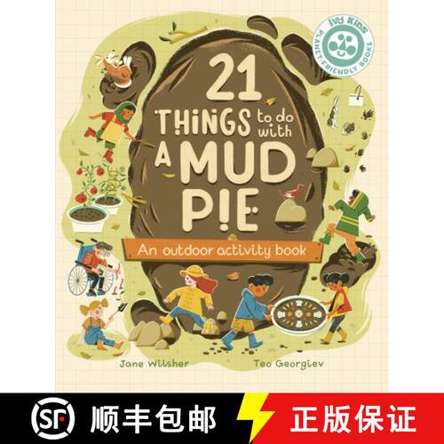 【3-4周达】精装 21 Things to Do With a Mud Pie: An Outdoor Activity Book [9780711292635]