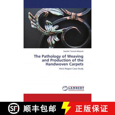 预订 The Pathology of Weaving and Production of the Handwoven Carpets [9786138236979]