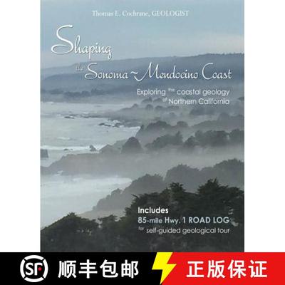 【3-4周达】Shaping the Sonoma-Mendocino Coast: Exploring the Coastal Geology of Northern California [9780998510606]