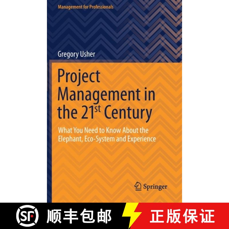 【3-4周达】Project Management in the 21st Century : What You Need to Know About the Elephant, Eco-sys... [9783030715458]