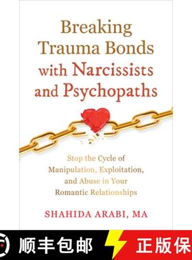 【3-4周达】Breaking Trauma Bonds with Narcissists and Psychopaths : Stop the Cycle of Manipulation, E... [9781648483561]