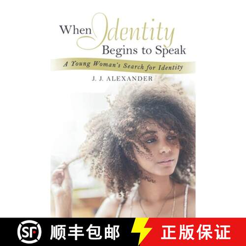 【3-4周达】When Identity Begins to Speak: A Young Woman's Search for Identity [9781665706117]