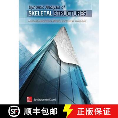 【3-4周达】精装 Dynamic Analysis of Skeletal Structures: Force and Displacement Methods and Iterative... [9780071835855]
