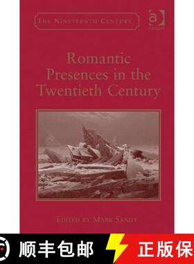 【3-4周达】Romantic Presences in the Twentieth Century [9780754669920]