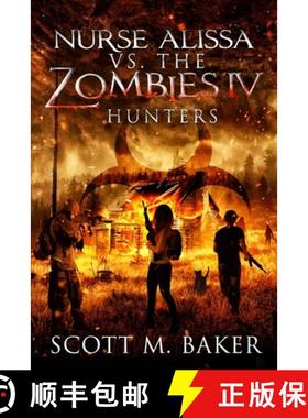 【3-4周达】Nurse Alissa vs. the Zombies IV: Hunters [9781735131245]