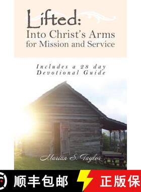 【3-4周达】Lifted: Into Christ's Arms for Mission and Service: Includes a 28 Day Devotional Guide [9781504366984]