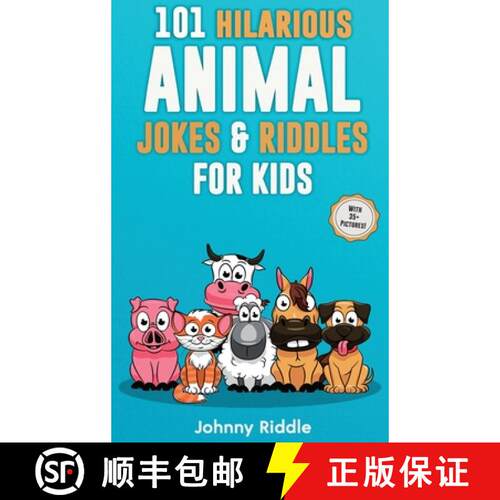 【3-4周达】精装 101 Hilarious Animal Jokes & Riddles For Kids: Laugh Out Loud With These Funny & Sill... [9781970177121]