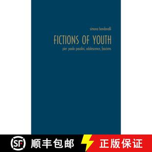 【3-4周达】Fictions of Youth : Pier Paolo Pasolini, Adolescence, Fascisms [9781442649743]