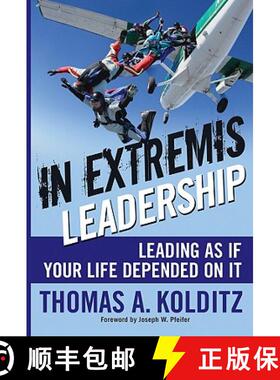 【3-4周达】In Extremis Leadership: Leading As If Your Life Depended On It [Wiley经管] [9780787996048]