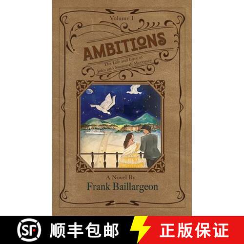 【3-4周达】Ambitions: The Life and Love of John and Susannah Morrissey [9798986604015]