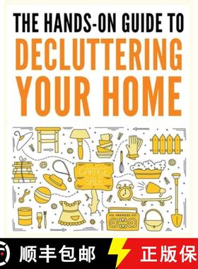 预订 Decluttering Your Home: The Ultimate Step-by-Step Guide to Organize and Transform Your Living Space [9781088274187]