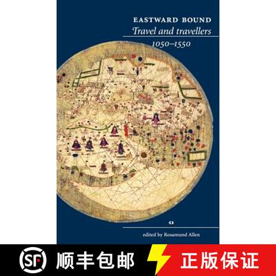 【3-4周达】Eastward bound : Travel and travellers, 1050-1550 [9780719066917]