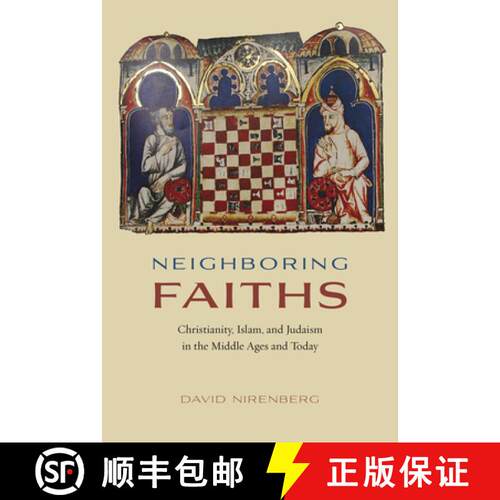 【3-4周达】精装 Neighboring Faiths – Christianity, Islam, and Judaism in the Middle Ages and Today [9780226168937]