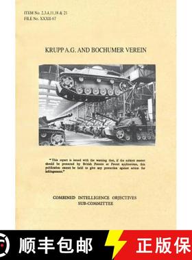 【3-4周达】Krupp A.G. and Bochumer Verein: CIOS Items 2, 3, 4, 11, 18, and 21 Artillery and Weapons, ... [9781783312467]