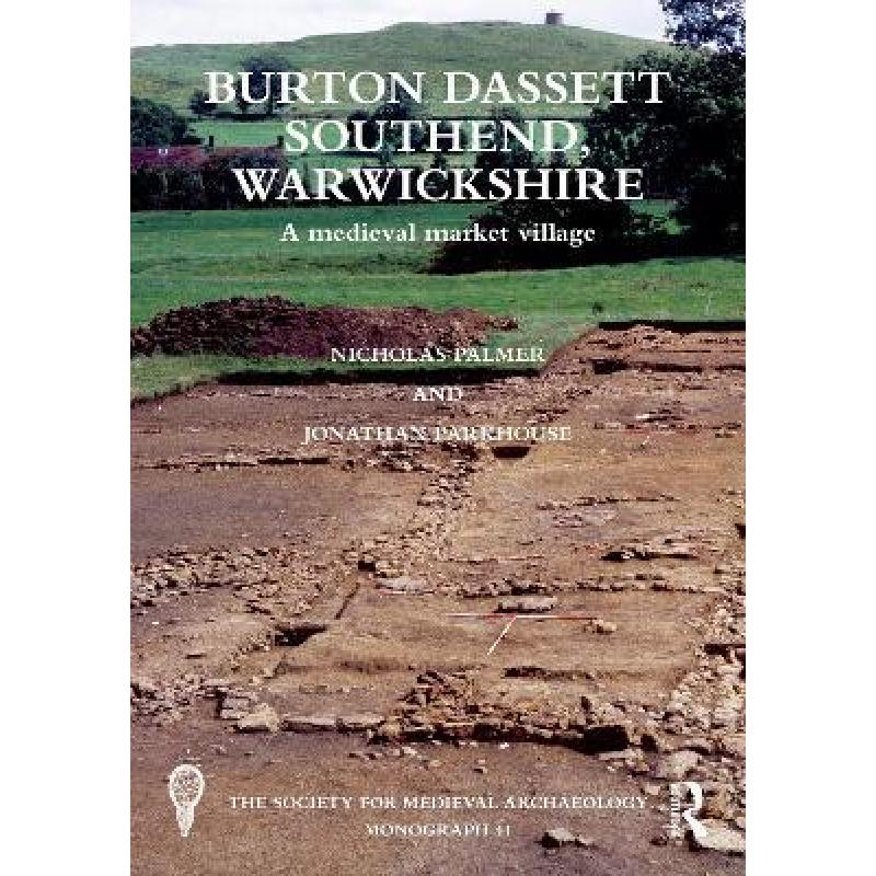 【4周达】Burton Dassett Southend, Warwickshire: A Medieval Market Village [9781032430027] 书籍/杂志/报纸 科学技术类原版书 原图主图