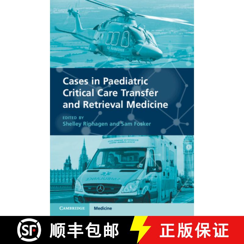 【3-4周达】Cases in Paediatric Critical Care Transfer and Retrieval Medicine [9781108931113]