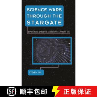 【3-4周达】Science Wars through the Stargate : Explorations of Science and Society in Stargate SG-1 [9781442256194]