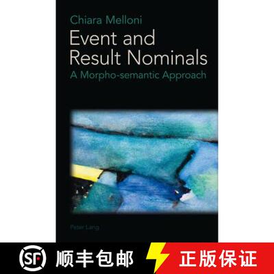 【3-4周达】Event and Result Nominals : A Morpho-semantic Approach [9783034306584]