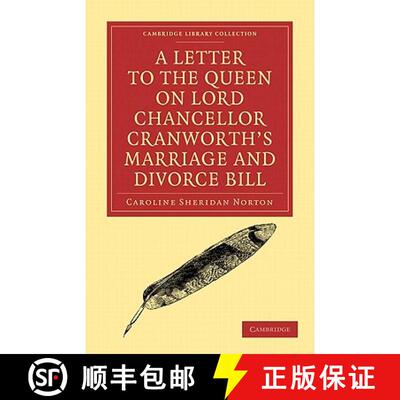 预订 Letter to the Queen on Lord Chancellor Cranworth's Marriage and Divorce Bill: - A Letter to the ... [9781108018364]