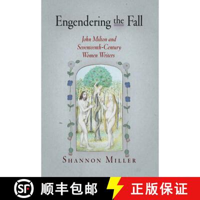 【3-4周达】精装 Engendering the Fall – John Milton and Seventeenth–Century Women Writers [9780812240863]