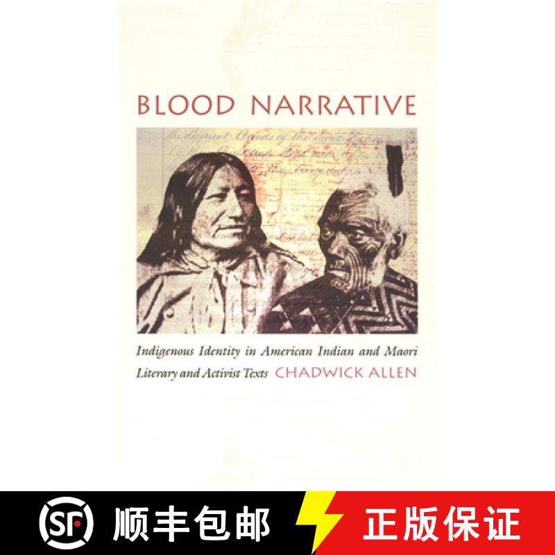 【3-4周达】Blood Narrative: Indigenous Identity in American Indian and Maori Literary and Activist Texts [9780822329473]