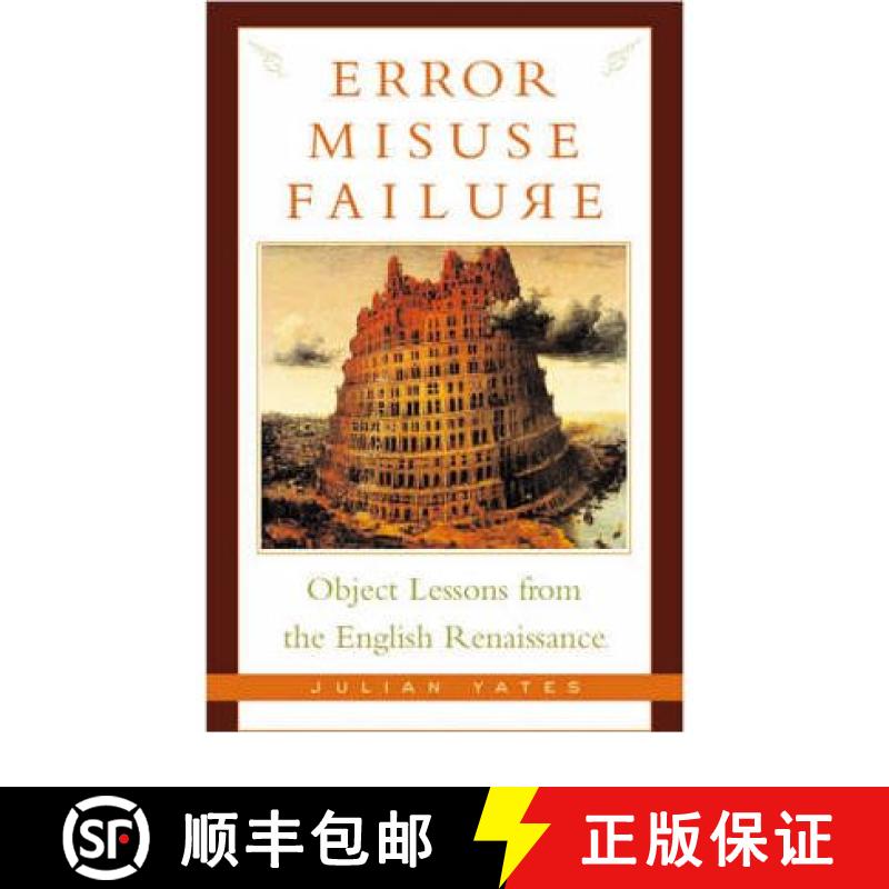 【3-4周达】Error, Misuse, Failure: Object Lessons from the English Renaissance [9780816639625]