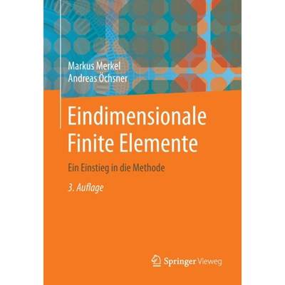 【4周达】Eindimensionale Finite Elemente : Ein Einstieg in die Methode [9783662579930]