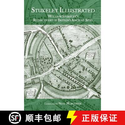 【3-4周达】Stukeley Illustrated: William Stukeley's Rediscovery of Britain's Ancient Sites [9780954296339]
