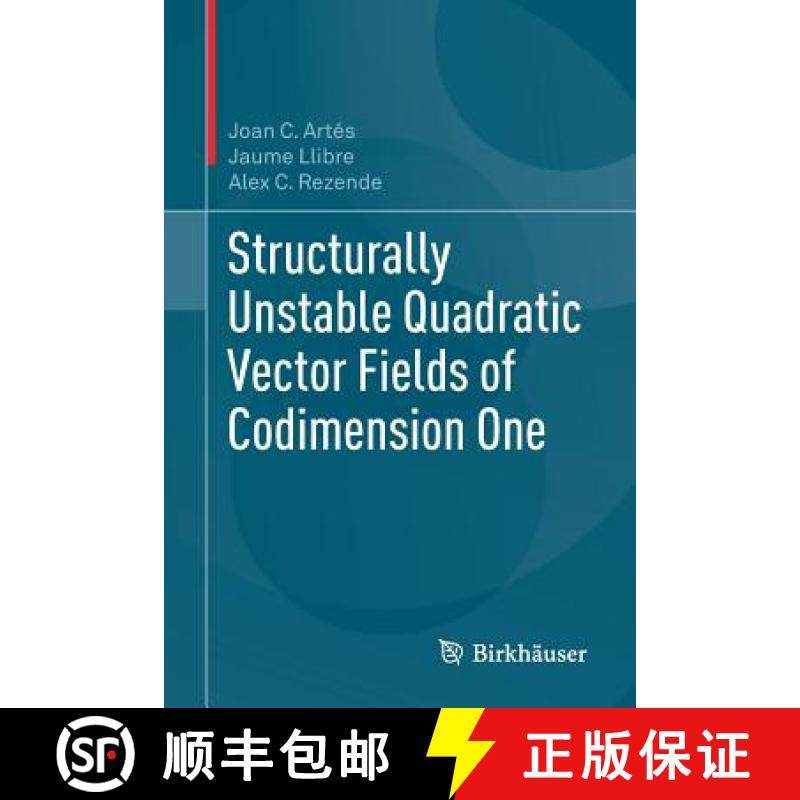 【3-4周达】Structurally Unstable Quadratic Vector Fields of Codimension One [9783319921167]
