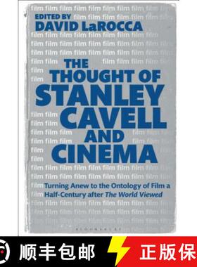 预订 The Thought of Stanley Cavell and Cinema: Turning Anew to the Ontology of Film a Half-Century af... [9781501349164]