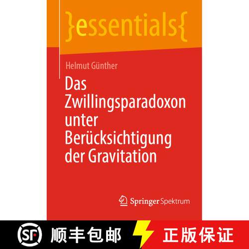 【3-4周达】Das Zwillingsparadoxon unter Beruecksichtigung der Gravitation (1. Aufl. 2022) [9783662650806]