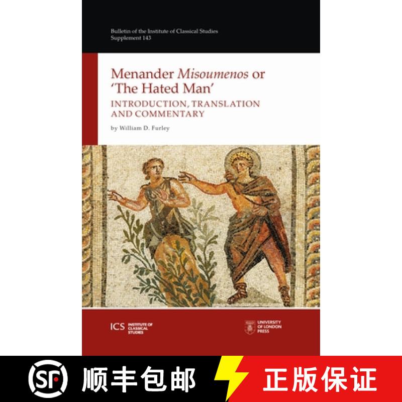 【2-3周达】Menander Misoumenos or the Hated Man: Introduction, Translation, and Commentary Volume 143 [9781905670970]
