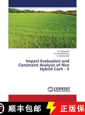 预订 Impact Evaluation and Constraint Analysis of Rice Hybrid Corh - 3 [9783659504945]