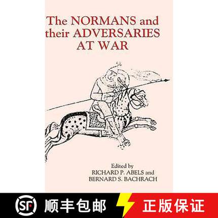 【3-4周达】Normans and their Adversaries at War - Essays in Memory of C. Warren Hollister: Essays in ... [9780851158471]