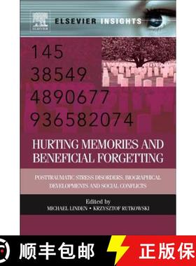【3-4周达】Hurting Memories and Beneficial Forgetting: Posttraumatic Stress Disorders, Biographical D... [9780123983930]