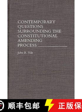 预订 Contemporary Questions Surrounding the Constitutional Amending Process [9780275945411]