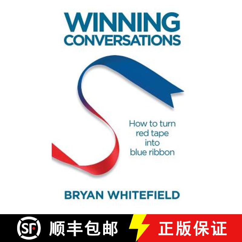 【3-4周达】Winning Conversations: How to turn red tape into blue ribbon [9780994521811]