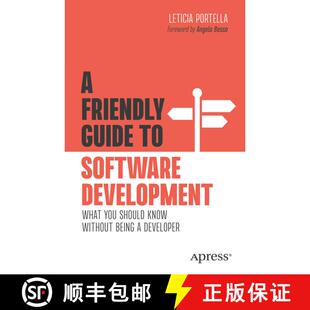 【3-4周达】A Friendly Guide to Software Development : What You Should Know Without Being a Developer ... [9781484289686]