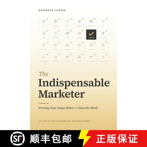 【3-4周达】The Indispensable Marketer: Proving Your Value When AI Does the Work [9789334536744]