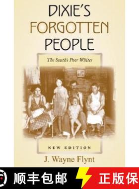 【3-4周达】Dixie's Forgotten People, New Edition: The South's Poor Whites [9780253217363]