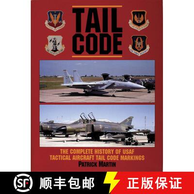 【3-4周达】Tail Code USAF: The Complete History of USAF Tactical Aircraft Tail Code Markings [9780887405136]
