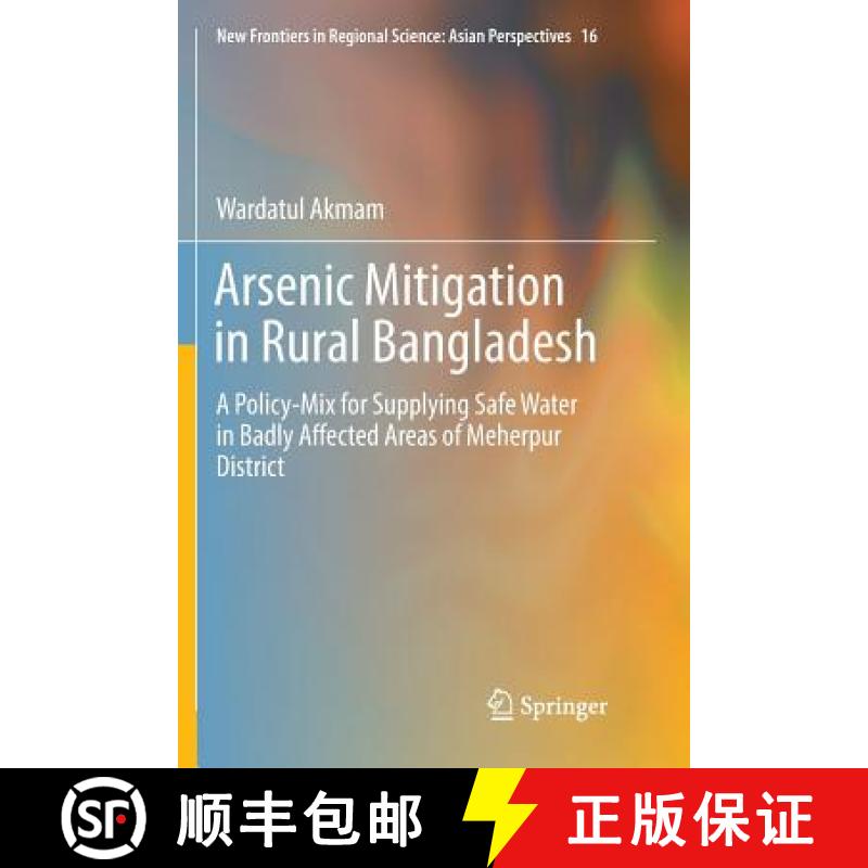 【4周达】Arsenic Mitigation in Rural Bangladesh : A Policy-Mix for Supplying Safe Water in Badly Affe... [9784431566434]