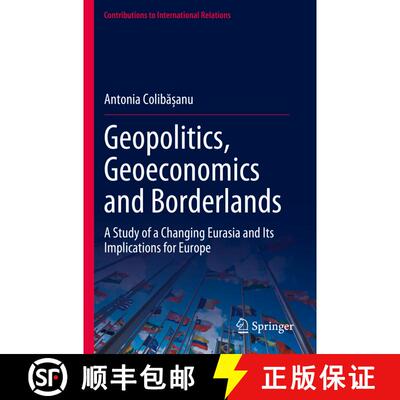 【3-4周达】Geopolitics, Geoeconomics and Borderlands: A Study of a Changing Eurasia and Its Implicati... [9783031339424]